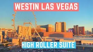 Westin Las Vegas Strip Tour (High Roller Suite)