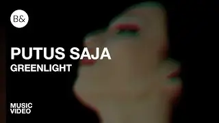 PUTUS SAJA | Greenlight | Music Video | B&wtf