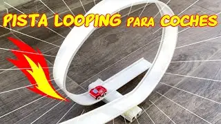 DIY Pista looping para coches