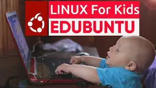 Edubuntu: Kids Free Linux OS 📚📊