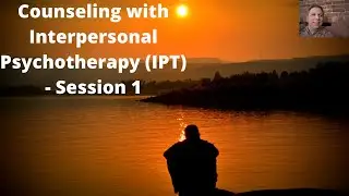 Interpersonal Psychotherapy IPT Session 1