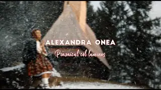 Alexandra Onea - Praznicul cel luminos✨