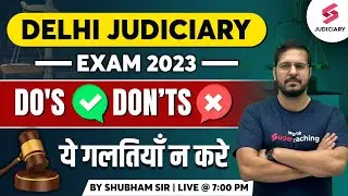 DJS Prelims 2023 | Do's and Dont's for Delhi Judiciary Exam Preparation | Shubham Sir