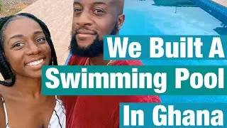 WE BUILT A SWIMMING POOL IN GHANA! PRICE, MAINTENANCE & PROJECT MANAGEMENT!
