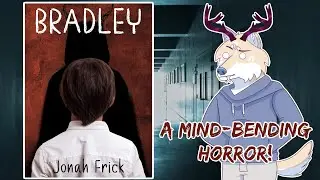 A Mind-Bending Horror! || Kristen Reviews: Bradley - Book 1 [CC]