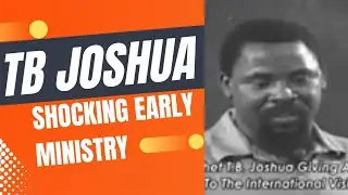 Prophet TB JOSHUA early ministry