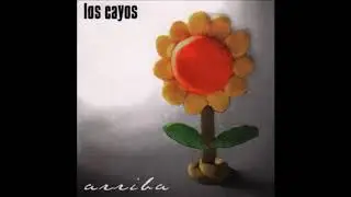 Los Cayos - Arriba Full Album