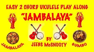 Jambalaya   Ukulele & Banjo Play Along Easy 2 Chord Beginner Tutorial with chords & lyrics