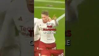 TOP 10 FREE TRANSFERS EVER part 2