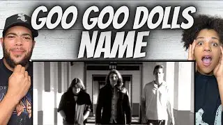 ALWAYS GOOD!| FIRST TIME HEARING The Goo Goo Dolls -  Name REACTION