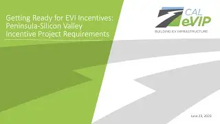 Getting Ready for EVI Incentives: Peninsula-Silicon Valley Incentive Project Requirements