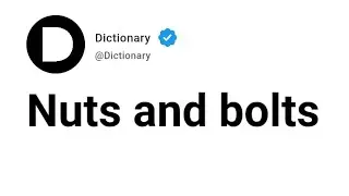 Nuts and bolts Meaning In English