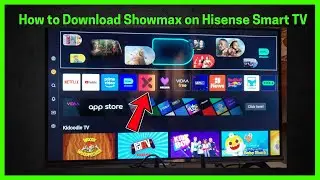 How to Download Showmax on Hisense smart TV (Full Guide)