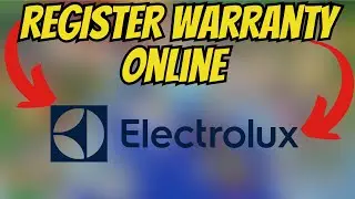 How To REGISTER Electrolux Warranty [QUICK & EASY 2026]