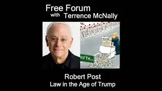 Episode 701: Trump v Rule of Law-Legal scholar ROBERT POST re Supreme Court, 1st Amendment, Free ...