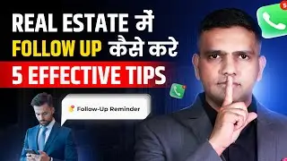 How To Do Right Follow Up In Real Estate | How To Close More Deals In Real Estate | Dr Amol Mourya