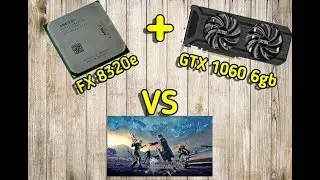 Test Final Fantasy XV FX8300/8320e GTX 1060 6G