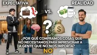 &iquest;Por qu&eacute; compramos cosas que NO necesitamos para impresionar a gente que NO nos importa? 🧠💸