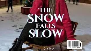 The Snow Falls Slow 