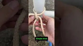 Easy knot and simple knot | knot tips #simpleknot #knot #knottips