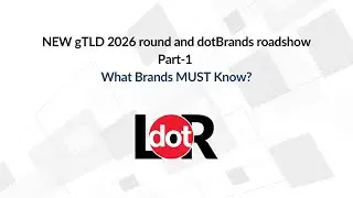 Part 1: New gTLD 2026 Round Explained: Overview, Opportunities & Why dotBrands Matter