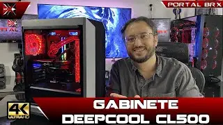 Gabinete Deepcool CL500: Review PC Gamer Custo e Benef&iacute;cio Portal BRX