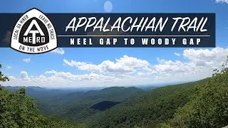 APPALACHIAN TRAIL - Neel Gap To Woody Gap - Best Places To Hike In North Georgia