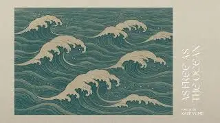 as free as the ocean.