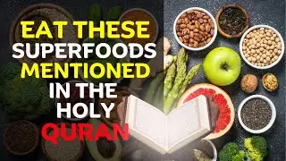 8 ISLAMIC Foods Mentioned in QURAN to Complete a Healthy Muslim Diet: Their Amazing Health Benefits