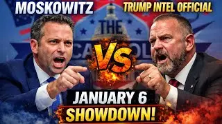 Moskowitz vs Trump Intel Official Gets Heated Over January 6 Truth
