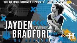 4 ⭐IMG Academy QB Jayden Bradford || Elite 11 || Inside The Hashes Exclusive Interview