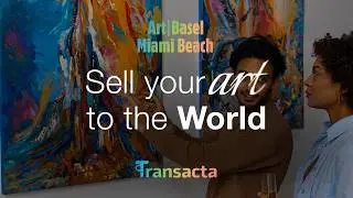 Transacta | Sell your art to the world | ArtBasel Miami