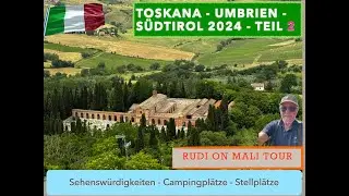 Toskana - Umbrien - Südtirol - Teil 2 -  Sehenswürdigkeiten - Campingplätze - Stellplätze