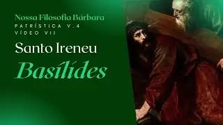 Basílides, o gnóstico.