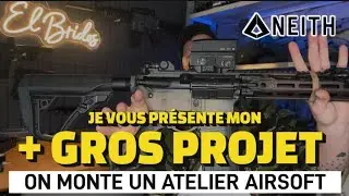 Airsoft - Mon plus gros projet, on monte un atelier !