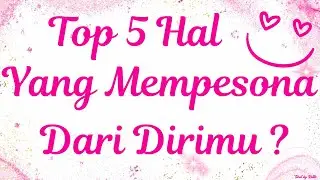 🔥💋 TOP 5 HAL YANG PALING MEMPESONA / MENARIK PERHATIAN ORANG DARI AURA, PENAMPILAN & KARAKTERMU ✨