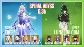 C0 Skirk Freeze & C0 Nefer Lunar Bloom | NEW Spiral Abyss 6.3b | Genshin Impact