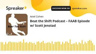 Beat the Shift Podcast &ndash; FAAB Episode w/ Scott Jenstad (made with Spreaker)