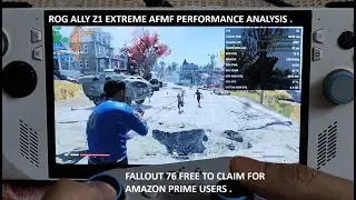 Fallout 76 FREE for Amazon Prime Users | Free to Play Week | Rog Ally Z1E AFMF Performance Analysis