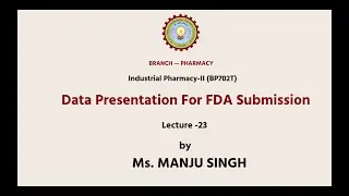 Industrial Pharmacy-II | Data Presentation For FDA Submission| AKTU Digital Education