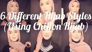 6 Different Hijab Styles ( Using Chiffon Scarf)