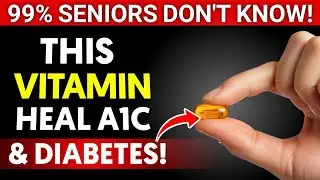Top 4 Essential Vitamins for Diabetes to LOWER BLOOD SUGAR & A1C || Senior Health Tips