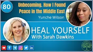 Unbecoming. How a First Generation American Found Her Peace in the Middle East - Yunche Wilson #80