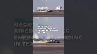 NASA'S WB-57 aircraft makes emergency landing in Texas