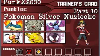 PunkX2000's Pokemon Silver Nuzlocke (Part 10)
