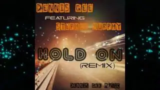 Dennis Gee ft. Stephen Murphy - Hold On