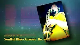 Soulful Blues Groove #BoFusion
