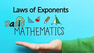 LAWS OF EXPONENTS| BASIC MATH
