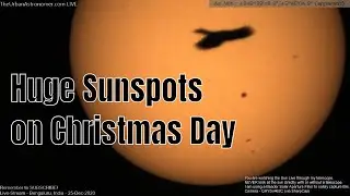 Sun Live - Huge Sunspots - Merry Christmas!!