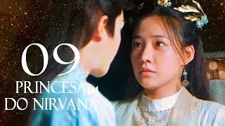 [LEGENDADO] Princesa do Nirvana 09 | Princess Nirvana | 涅槃郡主 | 4K